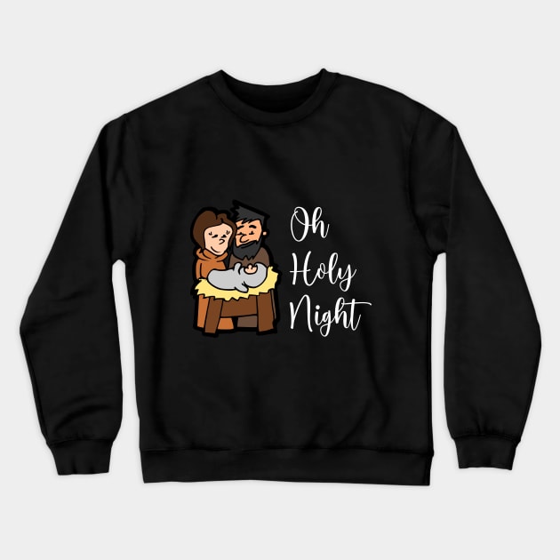 Oh Holy Night Crewneck Sweatshirt by Oopsie Daisy!